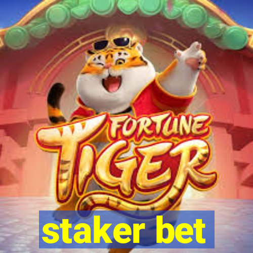 staker bet